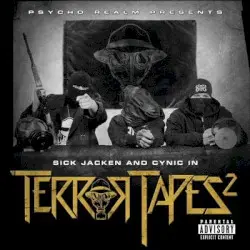Terror Tapes 2 by The Psycho Realm Presents Sick Jacken & Cynic