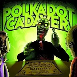 Get Possessed by Polkadot Cadaver