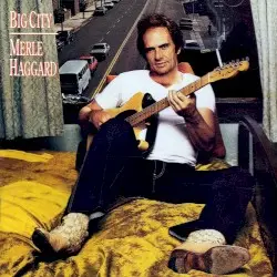 Big City by Merle Haggard