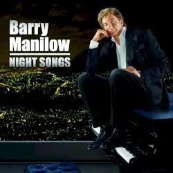Night Songs by Barry Manilow