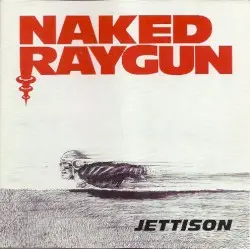 Jettison by Naked Raygun