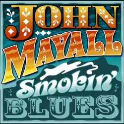 Smokin’ Blues by John Mayall