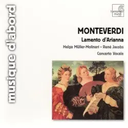 Lamento d’Arianna by Monteverdi; Helga Müller‐Molinari, René Jacobs, Concerto Vocale