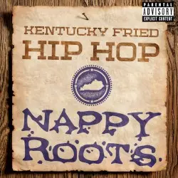 Kentucky Fried Hip Hop by Nappy Roots