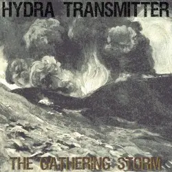 The Gathering Storm by Hydra Transmitter