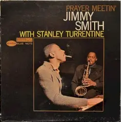 Prayer Meetin’ by Jimmy Smith with Stanley Turrentine