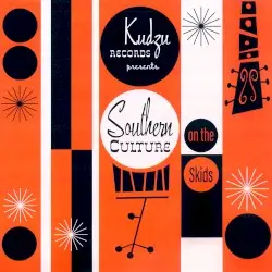 Kudzu Records Presents... Southern Culture on the Skids by Southern Culture on the Skids