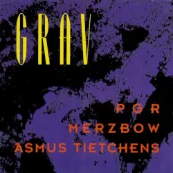 Grav by PGR / Merzbow / Asmus Tietchens
