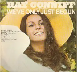 We've Only Just Begun by Ray Conniff