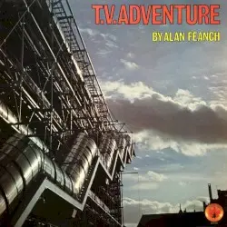T.V. Adventure by Alan Feanch & Pierre Dutour