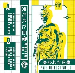 PATH OF LUST VOL.1 by Lost Colossus