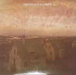 Hatfield and the North by Hatfield and the North