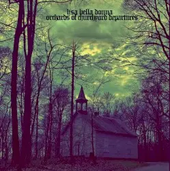 Orchards of Churchyard Departures by Lisa Bella Donna