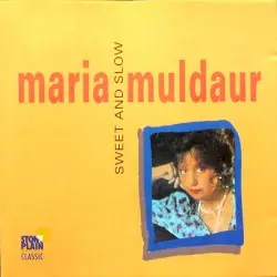 Sweet and Slow by Maria Muldaur