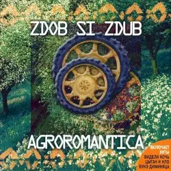 Agroromantica by Zdob și Zdub