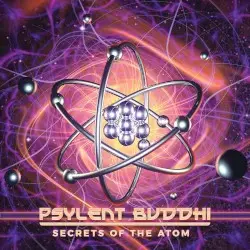 Secrets of the Atom by Psylent Buddhi