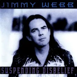 Suspending Disbelief by Jimmy Webb