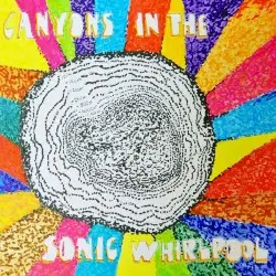 Canyons in the Sonic Whirlpool by Glaze of Cathexis