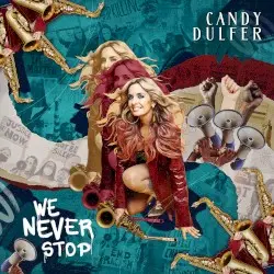 We Never Stop by Candy Dulfer