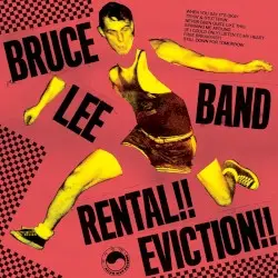 Rental!! Eviction!! by The Bruce Lee Band