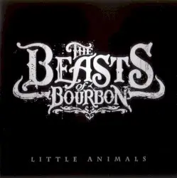 Little Animals by The Beasts of Bourbon