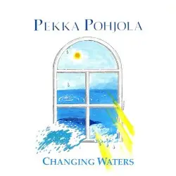 Changing Waters by Pekka Pohjola