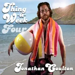 Thing a Week Four by Jonathan Coulton