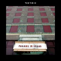 Pagans in Vegas by Metric