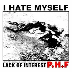 I Hate Myself by P.H.F.
