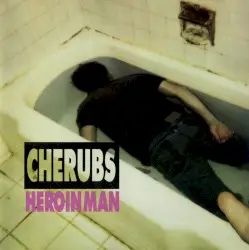 Heroin Man by Cherubs