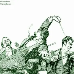 Cacophony by Gumshoes