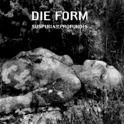 Suspiria de Profundis by Die Form