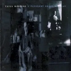 A Pleasant Shade of Gray by Fates Warning
