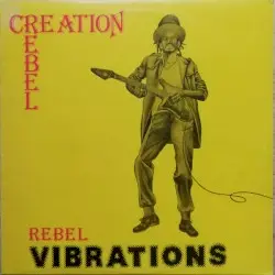Rebel Vibrations by Creation Rebel