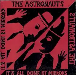 It's All Done by Mirrors by The Astronauts