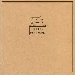 Hello My Dear by Musty Luxury