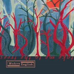 Take Me to the Trees by Modern English