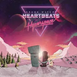 Heartbeats in Hyperspace by Crunk Witch