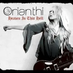 Heaven in This Hell by Orianthi