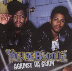 Against da Grain by YoungBloodZ