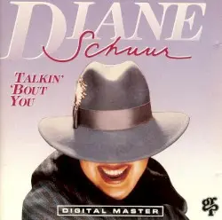 Talkin’ ’Bout You by Diane Schuur