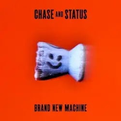 Brand New Machine by Chase & Status