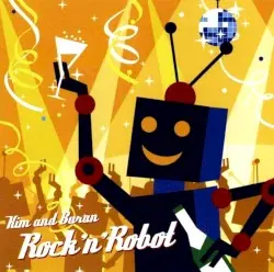 Rock'n'Robot by Kim & Buran