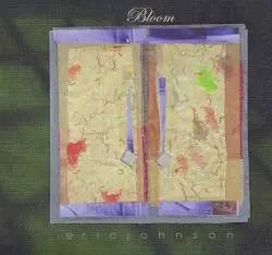 Bloom by Eric Johnson