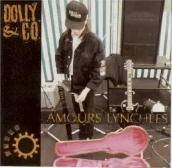 Amours lynchées by Dolly & Co
