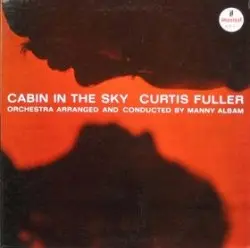 Cabin in the Sky by Curtis Fuller