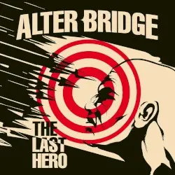 The Last Hero by Alter Bridge