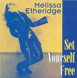 Set Yourself Free by Melissa Etheridge