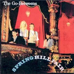 Spring Hill Fair by The Go‐Betweens