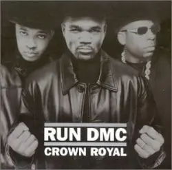 Crown Royal by Run‐D.M.C.